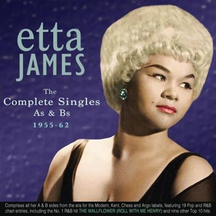 The Complete Singles As & Bs 1955-62 - CD Audio di Etta James