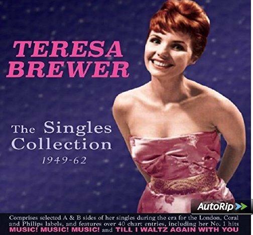 The Singles Collection 1949-62 - CD Audio di Teresa Brewer