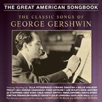 The Great American Songbook. The Classic Songs of George Gershwin