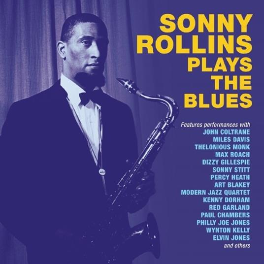 Sonny Rollins Plays The Blues - CD Audio di Sonny Rollins