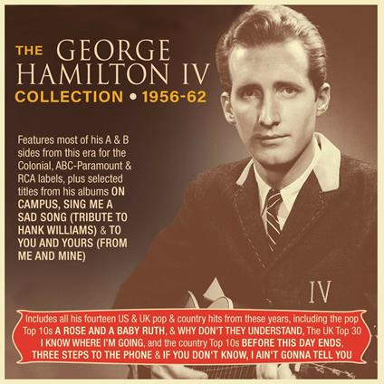 The George Hamilton Collection 1956-62 - CD Audio di George Hamilton IV,George Hamilton