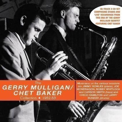 The Gerry Mulligan-Chet Baker Collection 1952-53 - CD Audio di Chet Baker,Gerry Mulligan