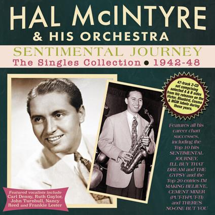 Sentimental Journey - The Singles Collection 1942-48 - CD Audio di Hal & His Orchestra Mcintyre