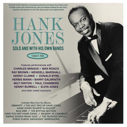 Solo & With His Own Bands 1947-59 - CD Audio di Hank Jones