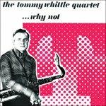 Why Not - CD Audio di Tommy Whittle