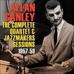 The Complete Quartet & Jazzmakers Sessions 1957-59 - CD Audio di Allan Ganley