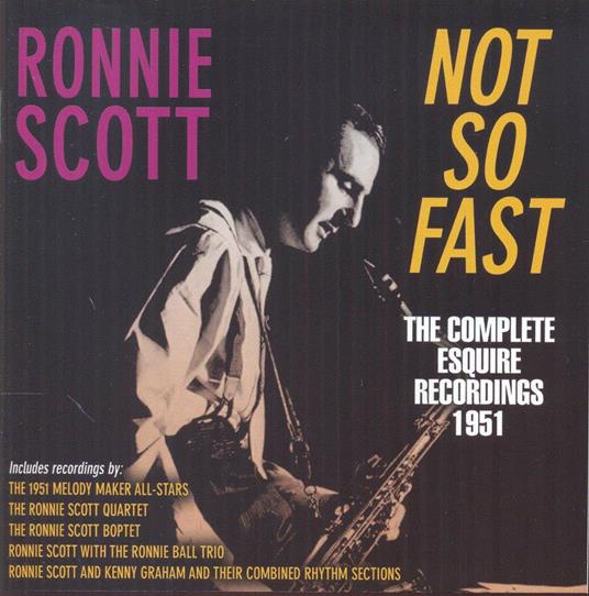 Not so Fast - The - CD Audio di Ronnie Scott