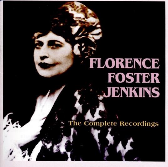 The Complete Recordings 1941-44 - CD Audio di Florence Foster Jenkins