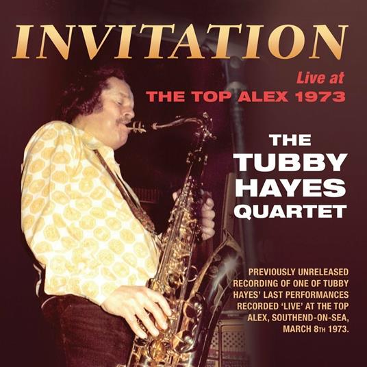 Invitation: Live At The Top Alex 1973 - CD Audio di Tubby Hayes