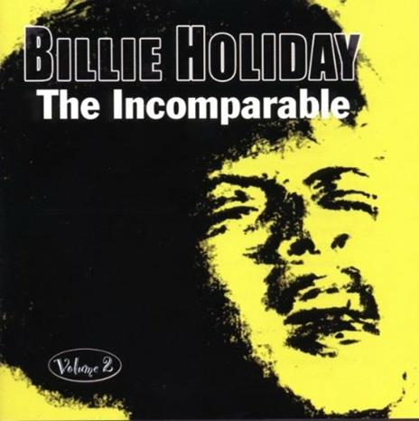 The Incomparable Volume 2 - CD Audio di Billie Holiday