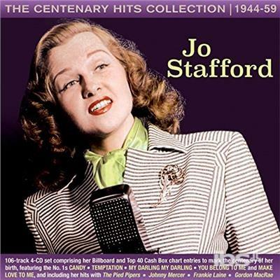 The Centenary Hits Collection 1944-59 - CD Audio di Jo Stafford