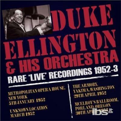 Rare Live Recordings 1952-53 - CD Audio di Duke Ellington