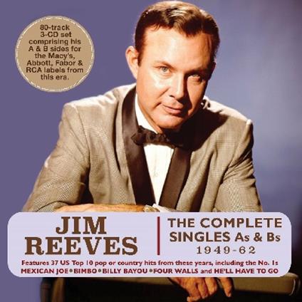 Complete Singles As & Bs 1949-1962 - CD Audio di Jim Reeves