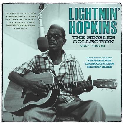 The Singles Collection Vol.1 1946-53 - CD Audio di Lightnin' Hopkins