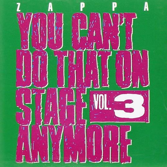 You Can't Do That on Stage Anymore vol.3 - CD Audio di Frank Zappa