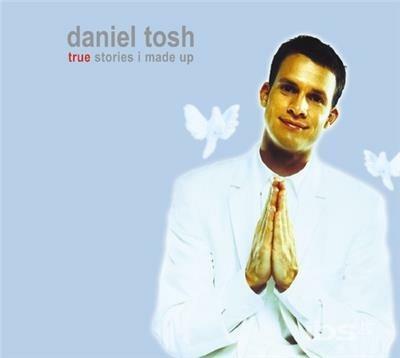 True Stories I Made Up - CD Audio di Daniel Tosh