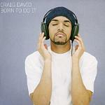 Born to do it - CD Audio di Craig David