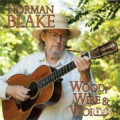 Wood, Wire & Words - CD Audio di Norman Blake