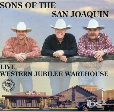 Live At The Western Jubilee Warehouse - CD Audio di Sons of the San Joaquin