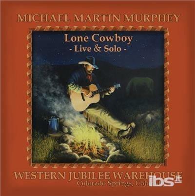 Lone Cowboy - CD Audio di Michael Martin Murphey