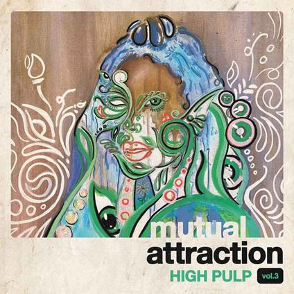 Mutual Attraction Vol. 3 - Vinile LP di High Pulp