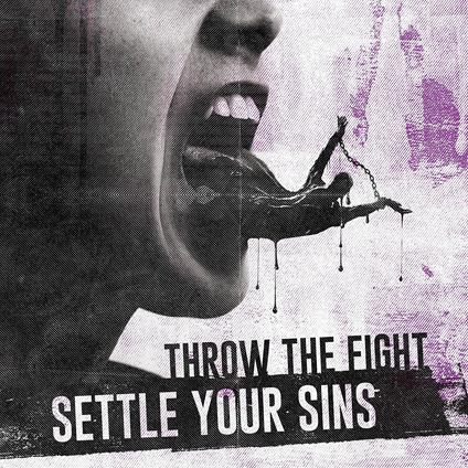 Settle Your Sins - CD Audio di Throw the Fight