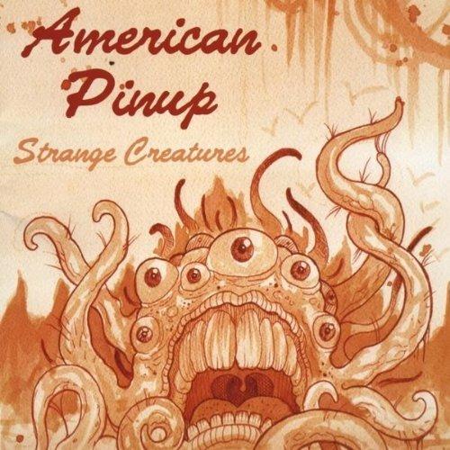 Strange Creatures - CD Audio di American Pinup