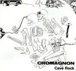 Cave Rock - CD Audio di Cromagnon