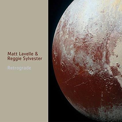 Retrograde - CD Audio di Matt Lavelle,Reggie Sylvester