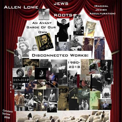 An Avantgarde of Our Own. Works 1980-2018 - CD Audio di Allen Lowe