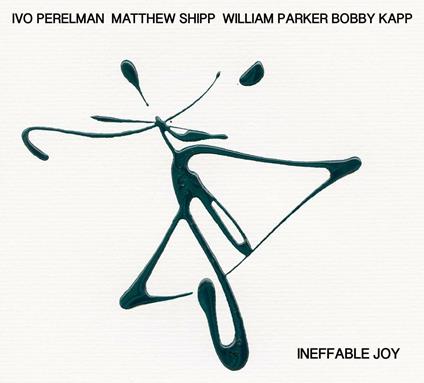 Ineffable Joy - CD Audio di Matthew Shipp,Ivo Perelman