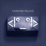 <|º _ º|> - CD Audio di Caravan Palace