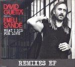 What I Did for Love - CD Audio di David Guetta,Emeli Sandé