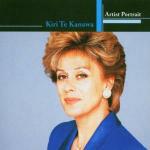 Artist Portrait: Kiri Te Kanawa - CD Audio di Kiri Te Kanawa