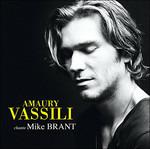 Chante Mike Brant - CD Audio di Amaury Vassili