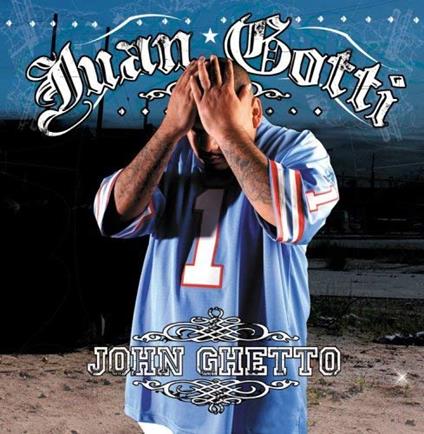 Juan Gotti - John Ghetto - CD Audio