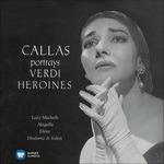 Callas Portrays Verdi Heroines (Callas 2014 Edition) - CD Audio di Maria Callas,Giuseppe Verdi,Nicola Rescigno,Philharmonia Orchestra