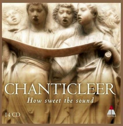 How Sweet the Sound - CD Audio di Chanticleer
