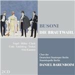 La sposa sorteggiata (Die Brautwahl) - CD Audio di Ferruccio Busoni,Daniel Barenboim