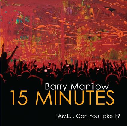 15 Minutes - CD Audio di Barry Manilow