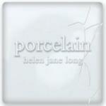 Porcelain - CD Audio di Helen Jane Long,Jonathan Hill,Nick Holland