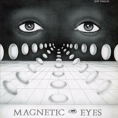 Magnetic Eyes - Vinile LP di Jeff Phelps