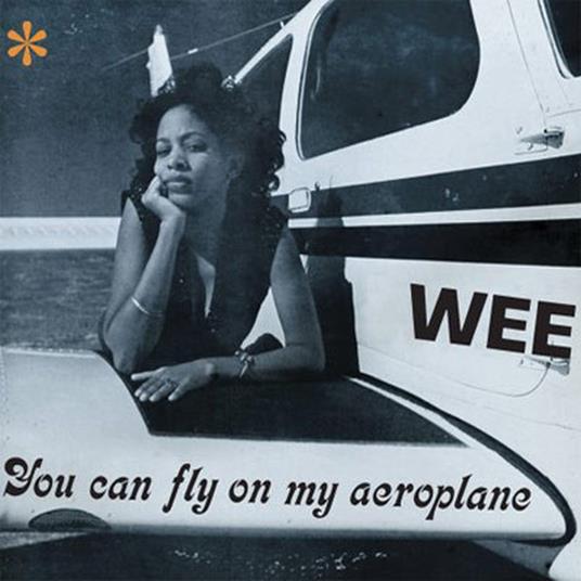 You Can Fly On My Aeroplane (Deep Sky Vinyl) - Vinile LP di Wee