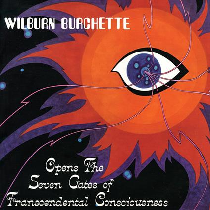 Opens The Seven Gates Of Transcendental - Vinile LP di Wilburn Burchette