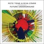 Future Underground - CD Audio di Riva Starr,Pete Tong