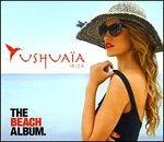 Ushuaia Ibiza-Beach - CD Audio
