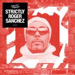 Strictly Roger Sanchez - CD Audio di Roger Sanchez