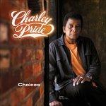 Choices - CD Audio di Charley Pride