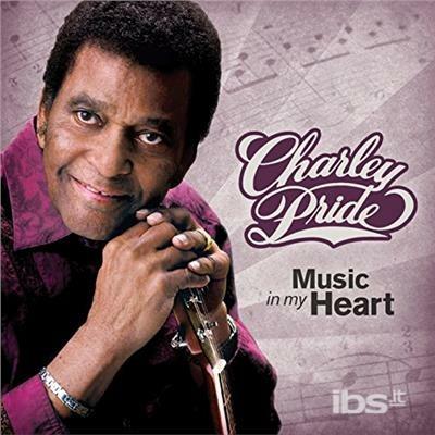 Music In My Heart - CD Audio di Charley Pride