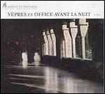 Vepres Et Office Avant La Nuit - CD Audio di Monaci dell'Abbazia di Solesmes